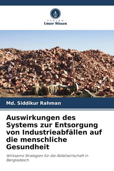 Produktbild: Auswirkungen des Systems zur Entsorgung von Industrieabf&auml;llen auf die menschliche Gesundheit