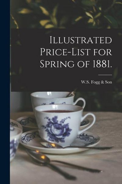 Produktbild: Illustrated Price-list for Spring of 1881.