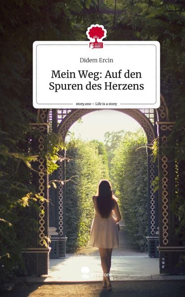 Produktbild: Mein Weg: Auf den Spuren des Herzens. Life is a Story - story.one