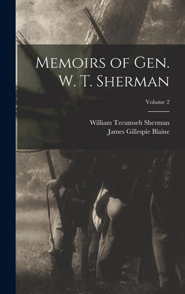 Produktbild: Memoirs of Gen. W. T. Sherman; Volume 2