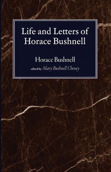 Produktbild: Life and Letters of Horace Bushnell