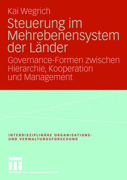 Steuerung im Mehrebenensystem der Länder, Taschenbuch von Kai Wegrich, VS Verlag für Sozialwissenschaften, 9783531146102