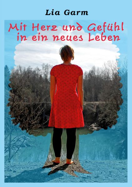 Produktbild: Mit Herz und Gef&uuml;hl in ein neues Leben