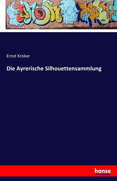 Produktbild: Die Ayrerische Silhouettensammlung