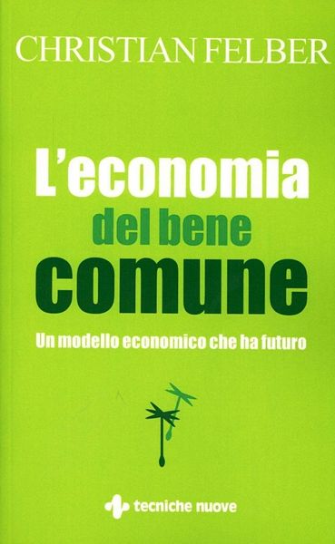 Produktbild: L' economia del bene comune. Un modello economico che ha futuro