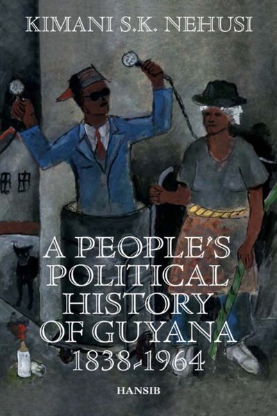Produktbild: Nehusi, K: A People's Political History Of Guyana