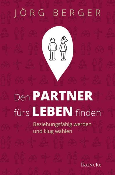 Produktbild: Den Partner f&uuml;rs Leben finden