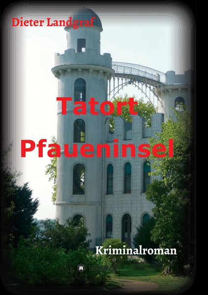 Tatort Pfaueninsel, Taschenbuch von Dieter Landgraf, Buchtalent, 9783732384945