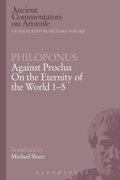 Produktbild: Philoponus: Against Proclus On the Eternity of the World 1-5