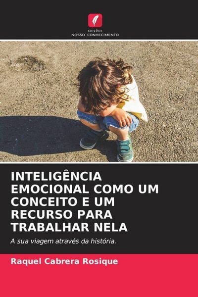 Produktbild: Intelig&ecirc;ncia Emocional Como Um Conceito E Um Recurso Para Trabalhar Nela