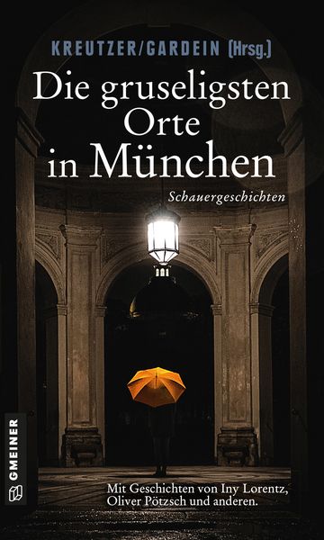 Produktbild: Die gruseligsten Orte in M&uuml;nchen