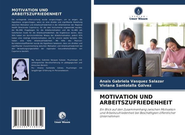 Motivation und Arbeitszufriedenheit, Taschenbuch von Anais Gabriela Vasquez Salazar , Viviana Santolalla Gálvez, Verlag Unser Wissen, 9786204338934