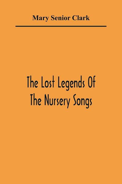 Produktbild: The Lost Legends Of The Nursery Songs