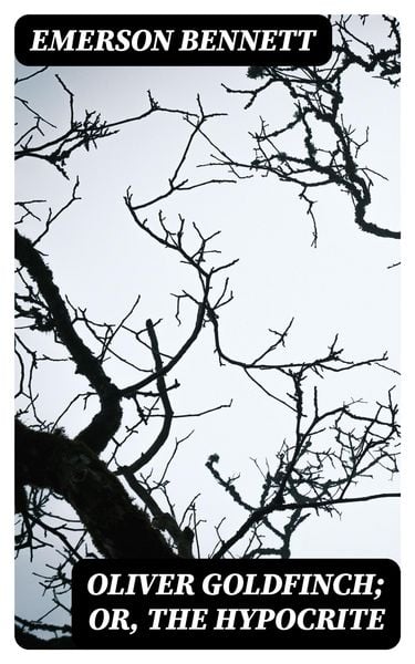 Produktbild: Oliver Goldfinch; or, The Hypocrite