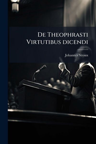 Produktbild: De Theophrasti Virtutibus dicendi