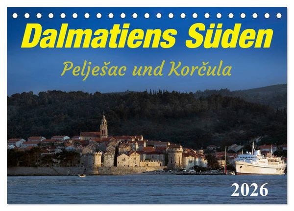 Produktbild: Dalmatiens S&uuml;den, Peljesac und Korcula (Tischkalender 2026 DIN A5 quer), CALVENDO Monatskalender