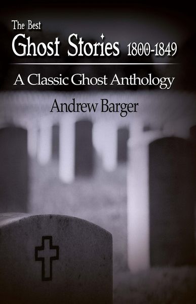 Produktbild: The Best Ghost Stories 1800-1849: A Classic Ghost Anthology (Best Short Stories 1800-1849, #3)