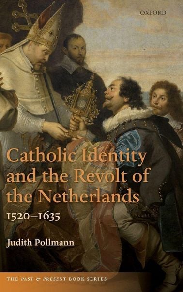 Produktbild: Catholic Identity and the Revolt of the Netherlands, 1520-1635