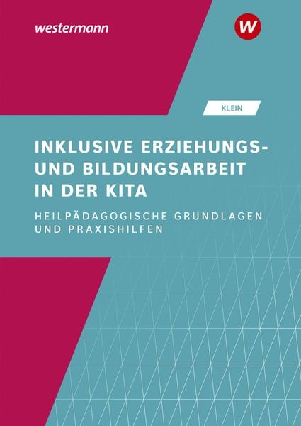 Inklusive Erziehungs- und Bildungsarbeit in der Kita, Taschenbuch von Ferdinand Klein, Westermann Berufliche Bildung, 978-3-427-40184-1