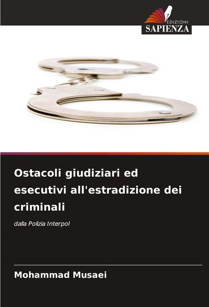 Produktbild: Ostacoli giudiziari ed esecutivi all'estradizione dei criminali
