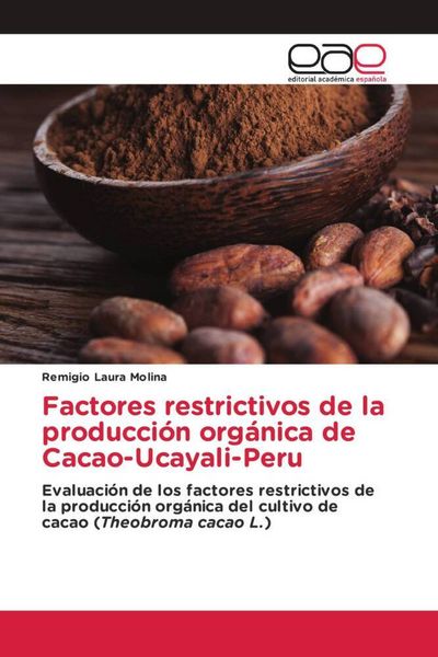 Produktbild: Factores restrictivos de la producci&oacute;n org&aacute;nica de Cacao-Ucayali-Peru