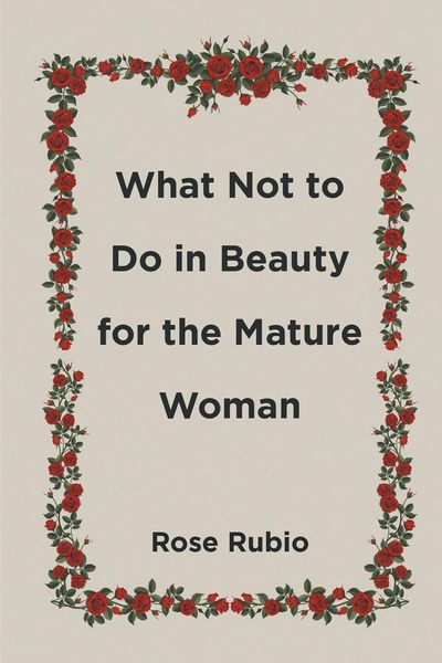Produktbild: What Not to Do in Beauty for the Mature Woman