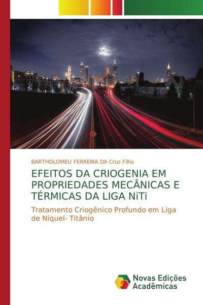 Produktbild: Efeitos Da Criogenia Em Propriedades Mec&acirc;nicas E T&eacute;rmicas Da Liga Niti