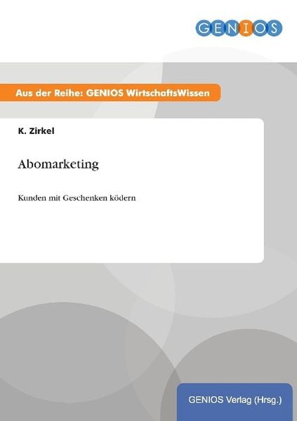 Abomarketing, Taschenbuch von K. Zirkel, GRIN, 9783737936408