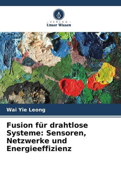 Produktbild: Fusion f&uuml;r drahtlose Systeme: Sensoren, Netzwerke und Energieeffizienz