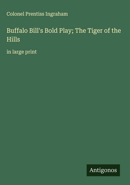 Produktbild: Buffalo Bill's Bold Play; The Tiger of the Hills