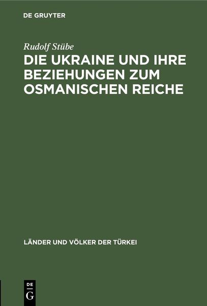 Produktbild: Die Ukraine und ihre Beziehungen zum osmanischen Reiche