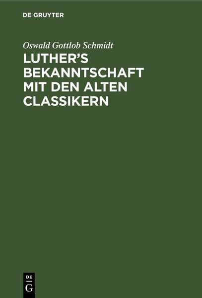 Produktbild: Luther&rsquo;s Bekanntschaft mit den alten Classikern