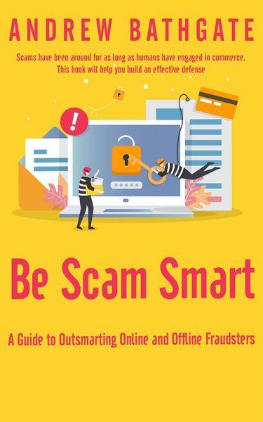 Produktbild: Be Scam Smart: A Guide to Outsmarting Online and Offline Fraudsters