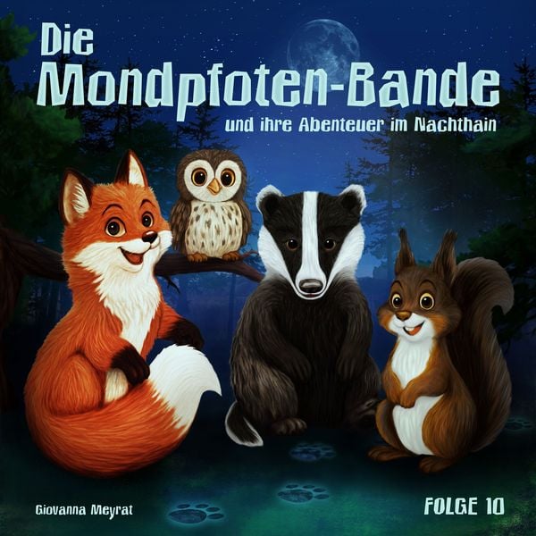Die Mondpfoten-Bande und ihre Abenteuer im Nachthain