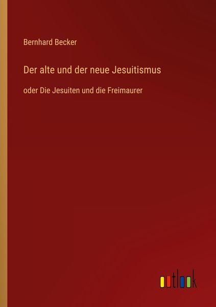 Produktbild: Der alte und der neue Jesuitismus