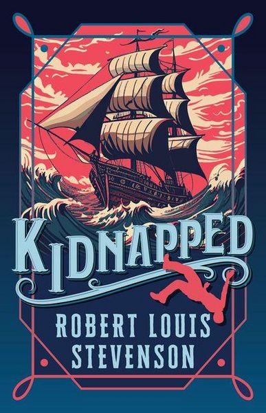 Produktbild: Kidnapped by Robert Louis Stevenson - English / Crime Thriller Novel / Best Classic Adventure Story Book / All-Time Famous Bestseller