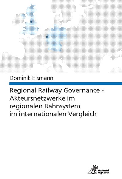 Produktbild: Regional Railway Governance - Akteursnetzwerke im regionalen Bahnsystem im internationalen Vergleich