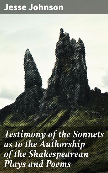 Produktbild: Testimony of the Sonnets as to the Authorship of the Shakespearean Plays and Poems