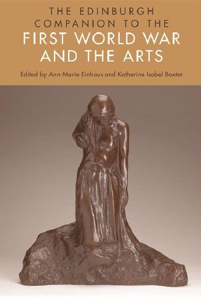 Produktbild: The Edinburgh Companion to the First World War and the Arts