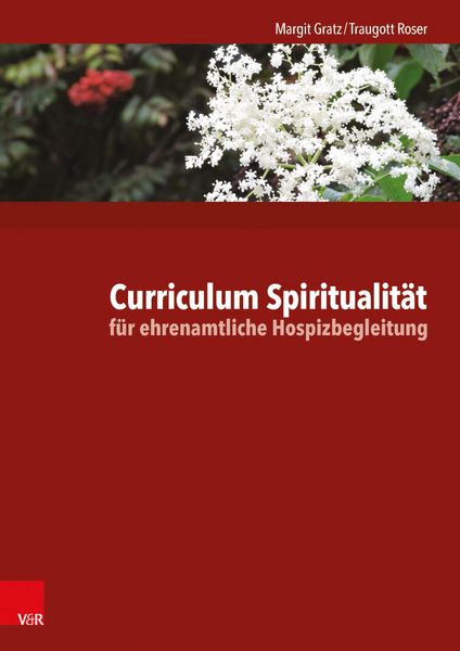 Produktbild: Curriculum Spiritualit&auml;t f&uuml;r ehrenamtliche Hospizbegleitung