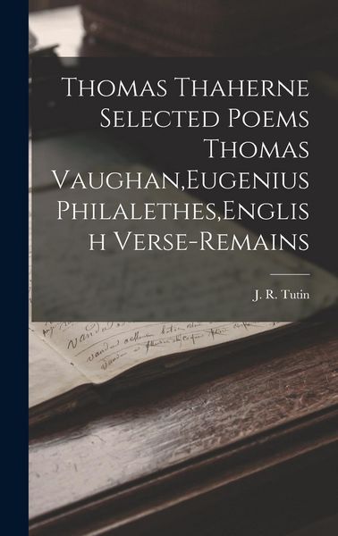 Produktbild: Thomas Thaherne Selected Poems Thomas Vaughan, Eugenius Philalethes, English Verse-Remains
