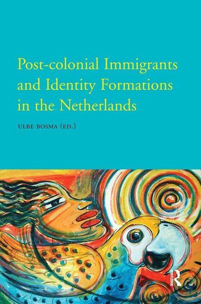 Produktbild: Post-Colonial Immigrants and Identity Formations in the Netherlands