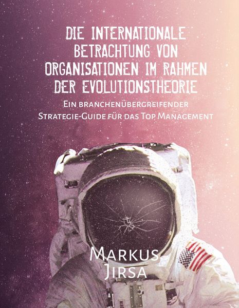 Produktbild: Die internationale Betrachtung von Organisationen im Rahmen der Evolutionstheorie