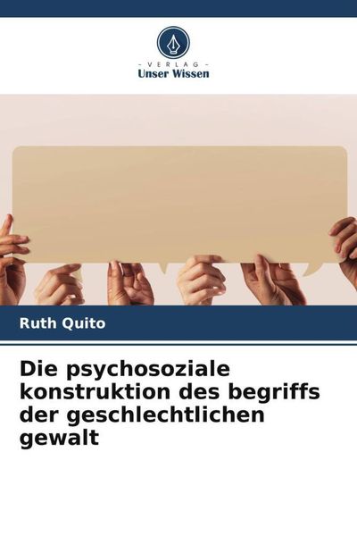Produktbild: Die psychosoziale konstruktion des begriffs der geschlechtlichen gewalt