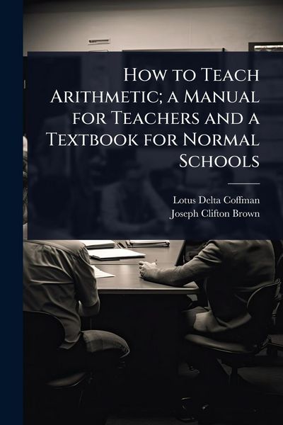 Produktbild: How to Teach Arithmetic; a Manual for Teachers and a Textbook for Normal Schools