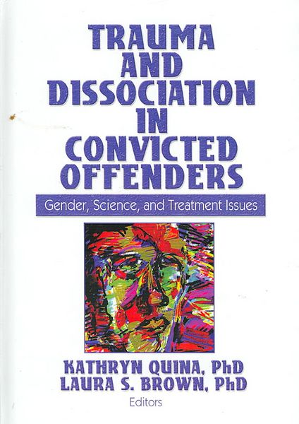 Produktbild: Quina, K: Trauma and Dissociation in Convicted Offenders