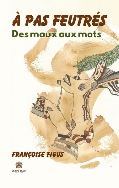 Produktbild: Fran&ccedil;oise Figus: &Agrave; pas feutr&eacute;s