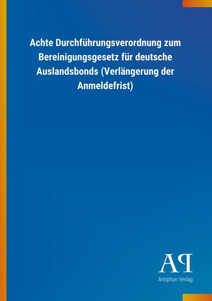 Produktbild: Achte Durchf&uuml;hrungsverordnung zum Bereinigungsgesetz f&uuml;r deu