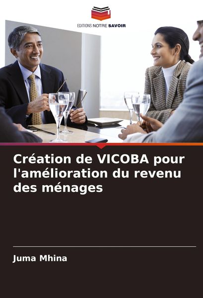 Produktbild: Cr&eacute;ation de VICOBA pour l'am&eacute;lioration du revenu des m&eacute;nages