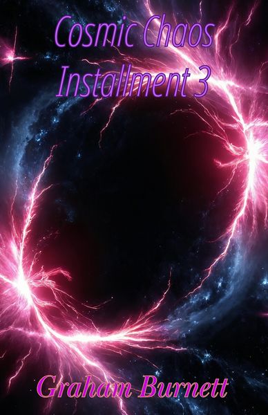 Produktbild: Cosmic Chaos Installment 3 (The Cosmic Chaos Novelization Saga, #3)